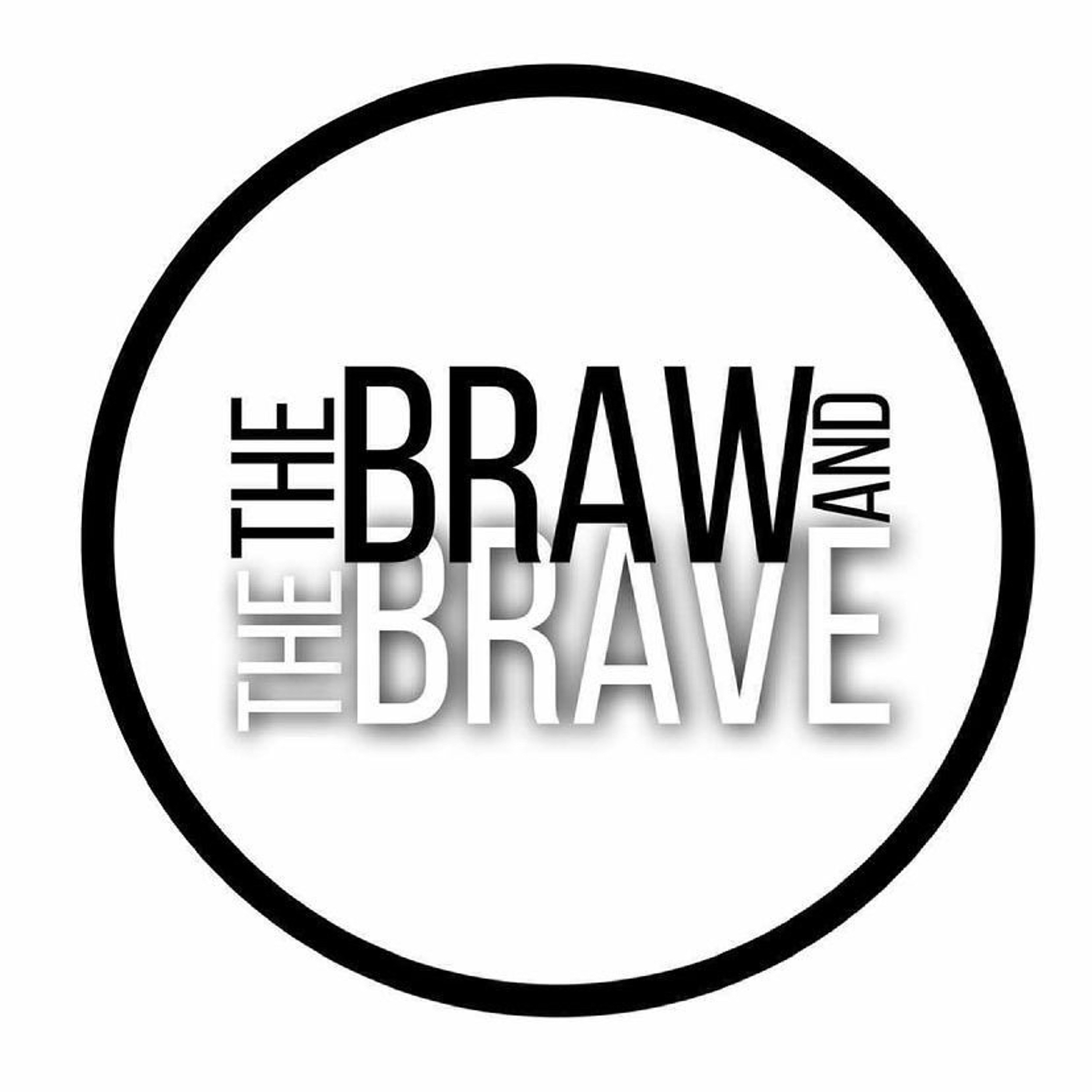 The Braw and The Brave