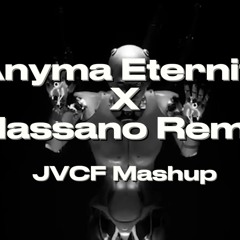 Anyma & Chris Avantgarde - Eternity X Massano Remix (JVCF Mashup)