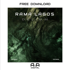 RAMA LAGOS - DELIUM (ORIGINAL MIX) // FREE DOWNLOAD!