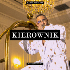 Kizo - KIEROWNIK (SebixsoN Remix) [Official Audio]