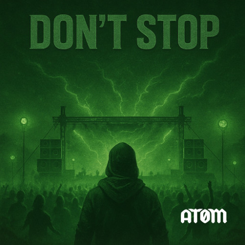 DON'T STOP - ATOM
