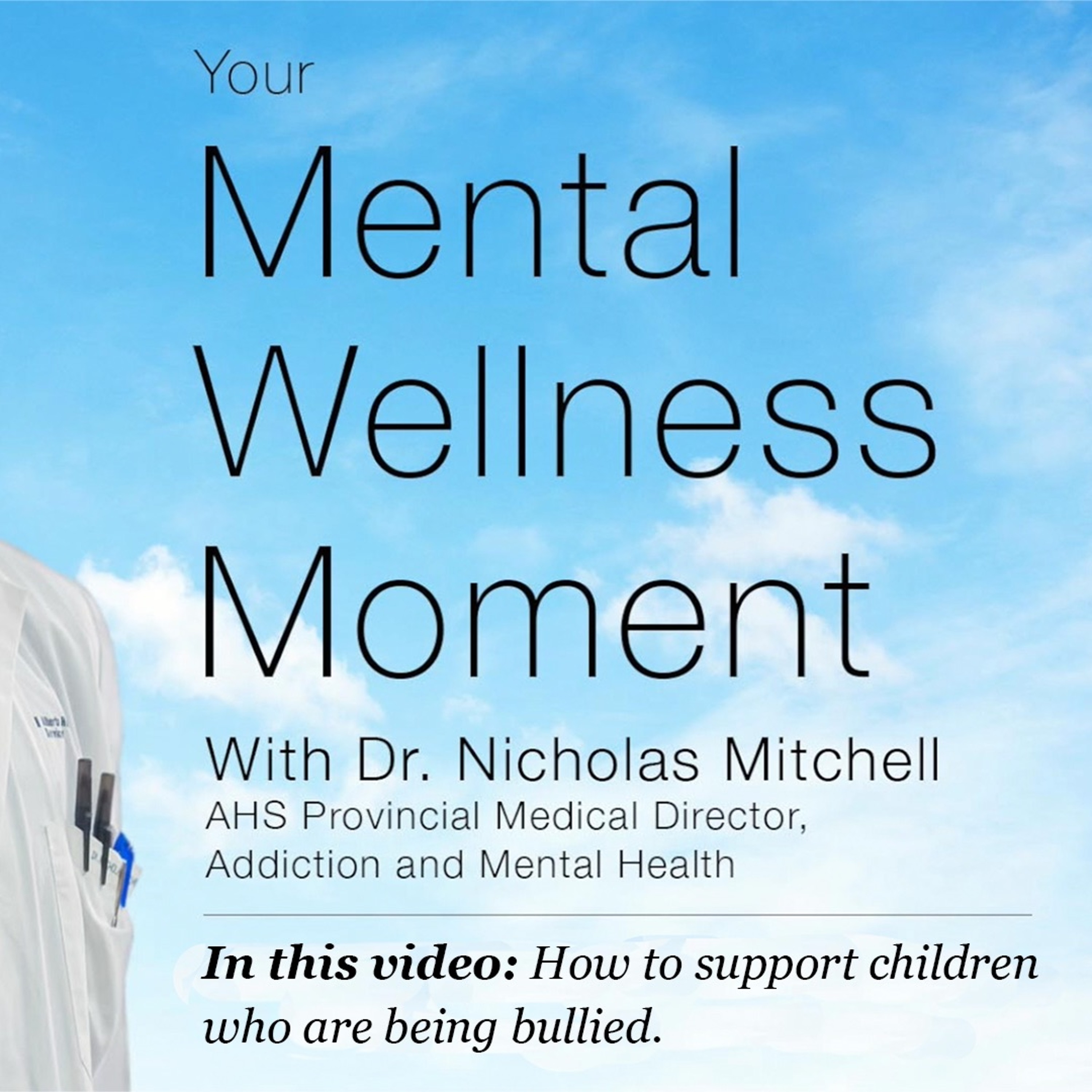 Mental Wellness Moment — How to support children who are being bullied episode artwork