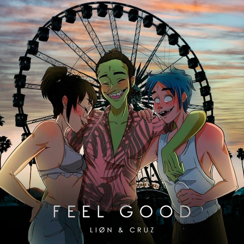 Feel Good Inc. (Liøn & Cruz Remix) #FreeDownload