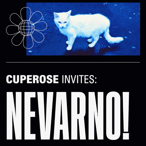 CUPEROSE INVITES: NEVARNO! - Another highway mix