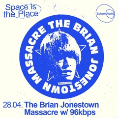 Space Is The Place S12E02 - The Brian Jonestown Massacre W 96 Kbps