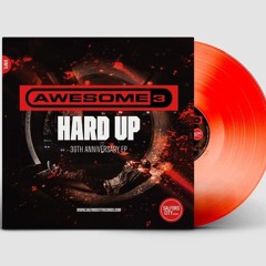 Awesome 3 - Hard Up 2024 30 year aniversary vinyl limited press (Fagan Remix)