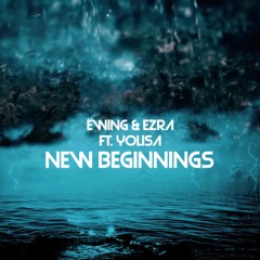 Ëwing & Ezra Ft. Yolisa - New Beginnings