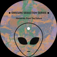 [OSS005] Memories From The Future (Snippets)