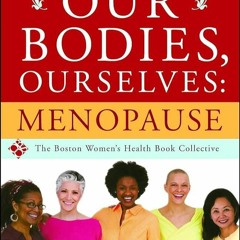 ✔Ebook⚡️ Our Bodies, Ourselves: Menopause