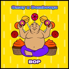 Omoy x Dembowyz - Bop