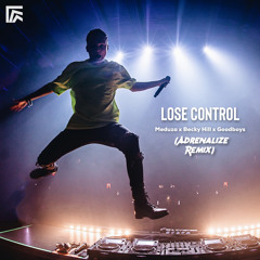 Lose Control (Adrenalize Edit)