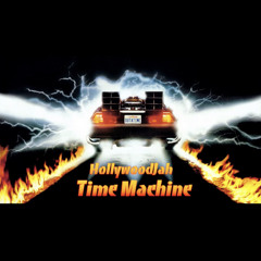 Time Machine HollywoodJah