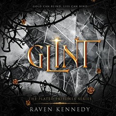 Read EPUB KINDLE PDF EBOOK Glint: The Plated Prisoner Series, Book 2 by  Raven Kennedy,Zara Eden,Bla