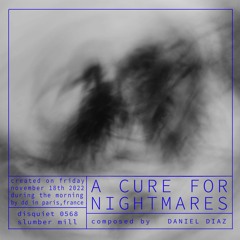 A Cure For Nightmares (disquiet0568)