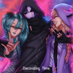 Decorating Time (feat. sile.ntevi) - HATSUNE MIKU TRACK