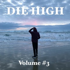 Die High Volume #3