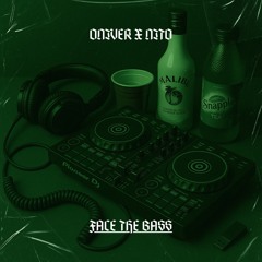 ONIVER X NITO - FACE THE BASS (FREE DL)