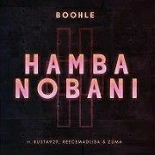 Boohle - Hamba Nobani