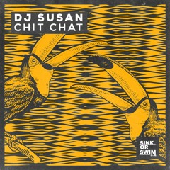 DJ Susan - Chit Chat [OUT NOW]