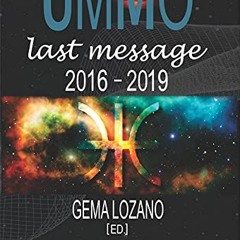 [ACCESS] EPUB 📧 UMMO Last Message 2016 - 2019 by  Gema Lozano &  Jeff Demmers [PDF E
