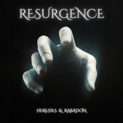 HERESIES & RABADON - RESURGENCE