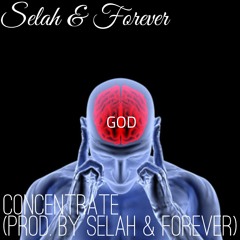Concentrate (Prod. By Selah & Forever).mp3
