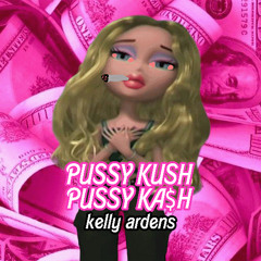 Pussy Kush Pussy Ka$h