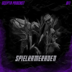 Scepta Podcast 017 | Spielkameraden