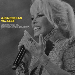 Ajda Pekkan vs. &Lez - Sen Mutlu Ol (EKKO's Afro Re-edit)