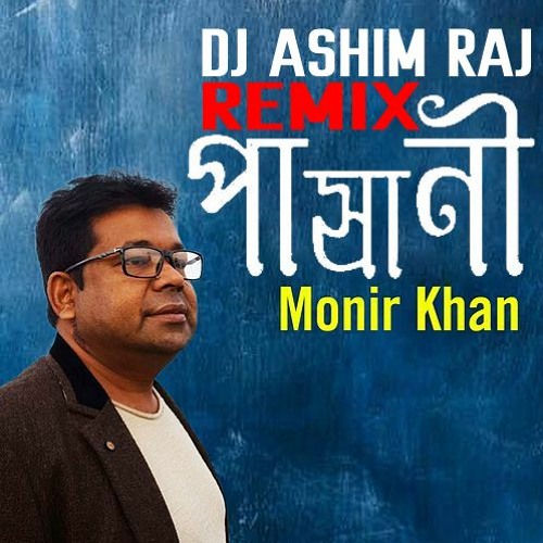 stream-pashani-best-of-monir-khan-bangla-sad-songs-mix-by-dj-ashim
