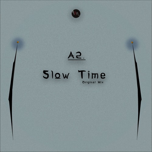 A2. Slow Time (Original Mix)