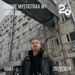 Future Mystictrax 02 w/ Lostlojic @ 20ft Radio - 26/01/2024