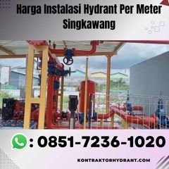 JAGONYA, WA 0851-7236-1020 Harga Instalasi Hydrant Per Meter Singkawang