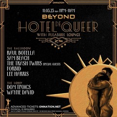 Sam Beach LIVE @ Beyond Hotel De Queer - Fire - London (11.03.23)