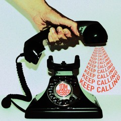KEEP CALLING