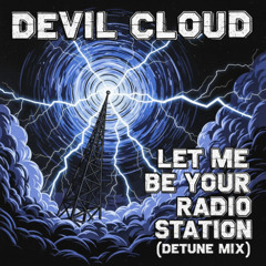 Let Me Be Your Radio Station (DeTune Mix) ♥