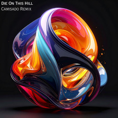 Sienna Spiro - Die On This Hill (Camisado Remix)