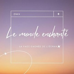 [PDF] 🌟 Le Monde Enchanté: La Face Cachée De L'Écran (French Edition) Read online