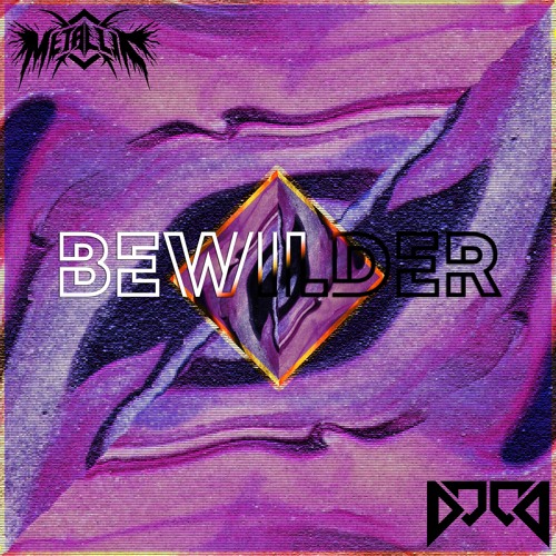 D00D X METALLIK - BEWILDER