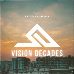 TIAEM - Vision Decades Radio Episode 024