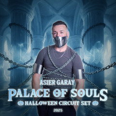 Asier Garay - Palace Of Souls (Halloween Circuit Set 2025)