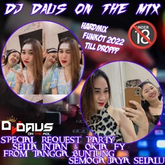 DJ• DAUS - " SEMOGA ENGKAU BAHAGIA (New) x EMANG DASAR x AYANG (New) " HARDMIX FUNKOT 2022 TILL DROP