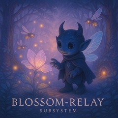 blossom-relay subsystem
