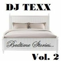 dj texx - bedtime stories vol. 2