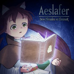 Aeslafer-Dew Pleiades vs ElminoR