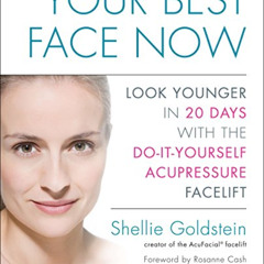 [Read] PDF 📝 Your Best Face Now: Look Younger in 20 Days with the Do-It-Yourself Acu