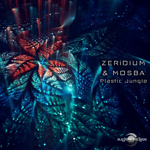 Zeridium & Mosba - Plastic Jungle || Out on Blacklite Records
