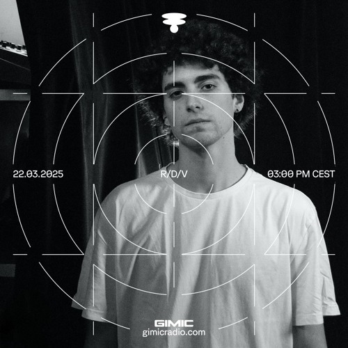 R/D/V @ GIMIC - 22 March 2025