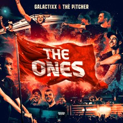 Galactixx & The Pitcher - The Ones (OUT NOW)