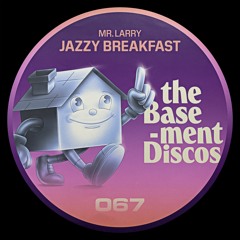 PREMIERE: Mr. Larry - Jazzy Breakfast [theBasementDiscos]